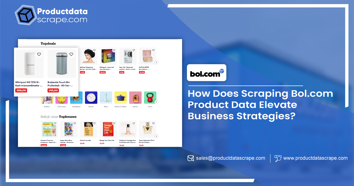 How-Does-Scraping-Bol.com-Product-Data-Elevate-Business-Strategies